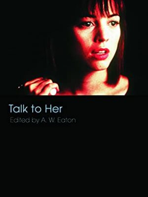 Talk to her (philosophers on film)