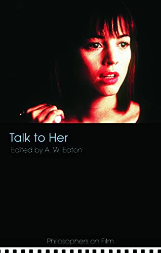 9780415773676_talk-to-her-philosophers-on-film_front-1.jpg Talk to her (philosophers on film)