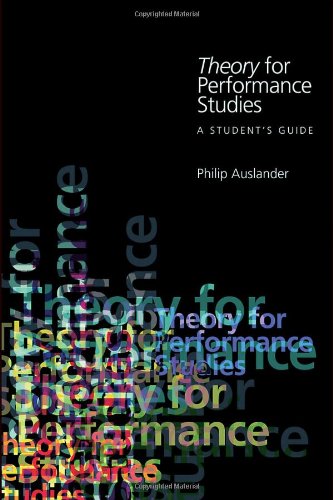 Theory for performance studies: a student's guide