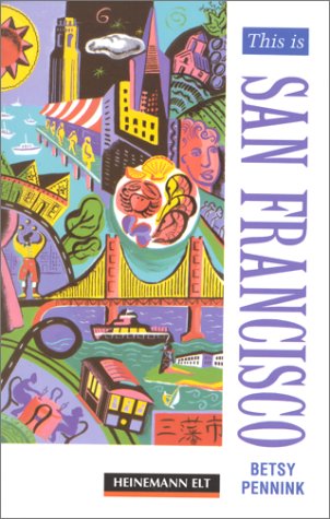 This is san francisco: beginner level (heinemann guided readers)