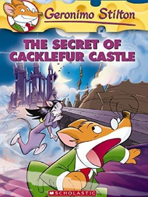 The secret of cacklefur castle (geronimo stilton, no. 22)