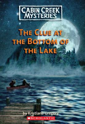 9780439929516_the-clue-at-the-bottom-of-the-lake_front-1.jpg The clue at the bottom of the lake