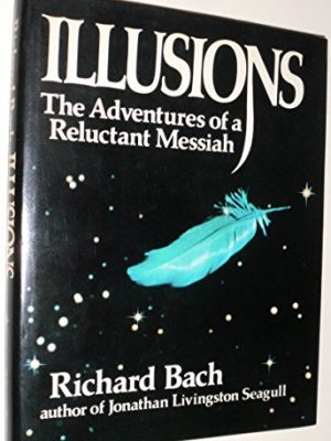 Illusions: the adventures of a reluctant messiah