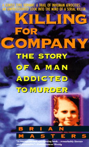 Killing for company: the story of a man addicted to murder