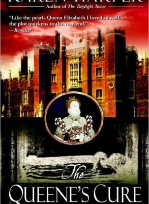 The queene's cure (elizabeth i mysteries, book 4)