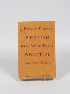 Twenty things adopted kids wish their adoptive parents knew