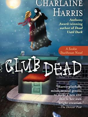9780441010516_club-dead-sookie-stackhousetrue-blood-book-3_front-1.jpg Club dead (sookie stackhouse/true blood, book 3)