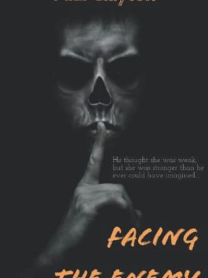 Facing the enemy (the enemy series)