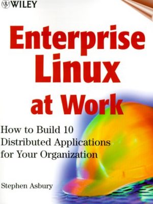 Enterprise linux at work: how to build 10 distributed applications for your organization