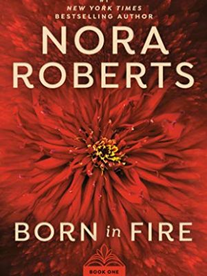 9780515114690_born-in-fire-born-in-trilogy-book-1_front-1.jpg Born in fire (born in trilogy, book 1)