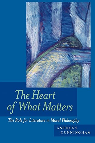 9780520226623_the-heart-of-what-matters-the-role-for-literature-in-moral-philosophy_front-1.jpg The heart of what matters: the role for literature in moral philosophy
