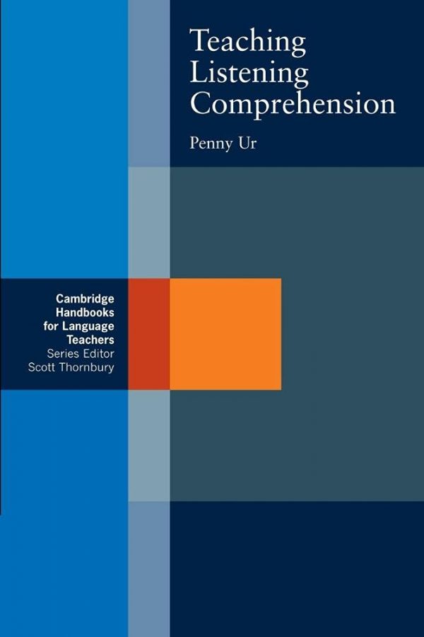 Teaching listening comprehension (cambridge handbooks for language teachers)