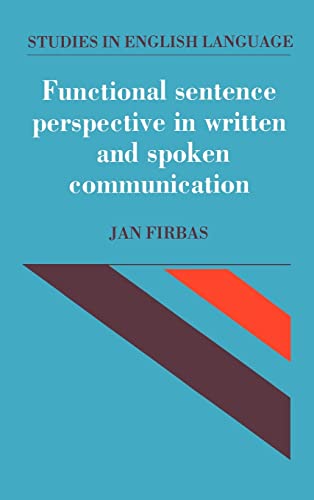 Functional sentence perspective in written and spoken communication (studies in english language)