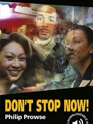 Don't stop now! level 1 (cambridge english readers)