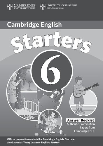 9780521739344_cambridge-young-learners-english-tests-6-starters-answer-booklet-examination-papers-from-university_front-7.jpg Cambridge young learners english tests 6 starters answer booklet: examination papers from university of cambridge esol examinations