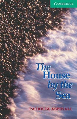The house by the sea level 3 (cambridge english readers)