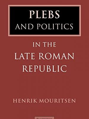 Plebs and politics in the late roman republic