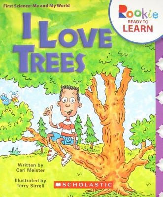 9780531267332_i-love-trees-rookie-ready-to-learn_front-1.jpg I love trees (rookie ready to learn)