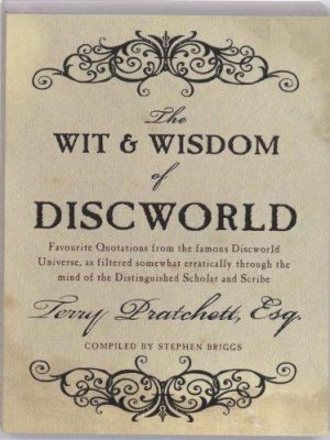 The wit & wisdom of discworld