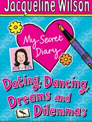 9780552561563_my-secret-diary-dating-dancing-dreams-and-dilemmas_front-1.jpg My secret diary: dating, dancing, dreams and dilemmas