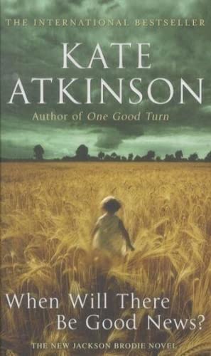 9780552775342_when-will-there-be-good-news_front-1.jpg When will there be good news