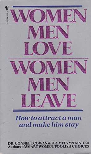 Women men love, women men leave - how to attract a man and make him stay