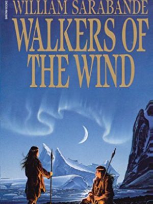 Walkers of the wind (first americans saga)