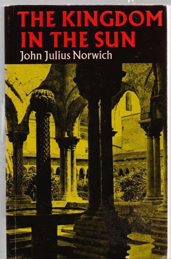 The kingdom in the sun, 1130-1194 (faber paperbacks)