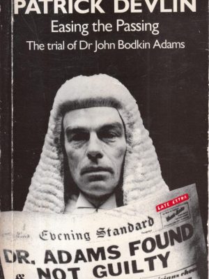 Easing the passing: the trial of doctor john bodkin adams