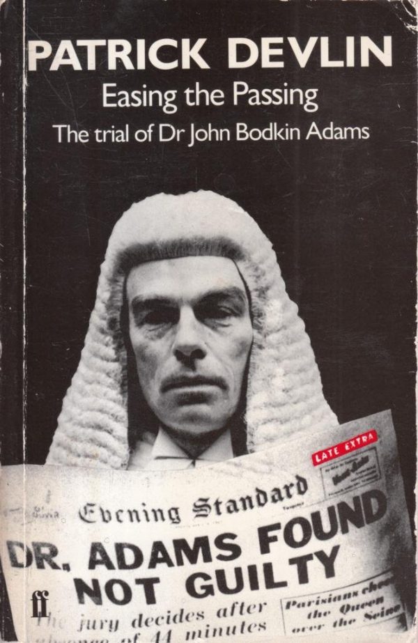 Easing the passing: the trial of doctor john bodkin adams