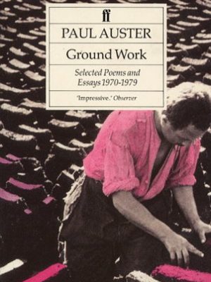9780571161331_ground-work-selected-poems-and-essays-1970-1979_front-1.jpg Ground work: selected poems and essays 1970-1979