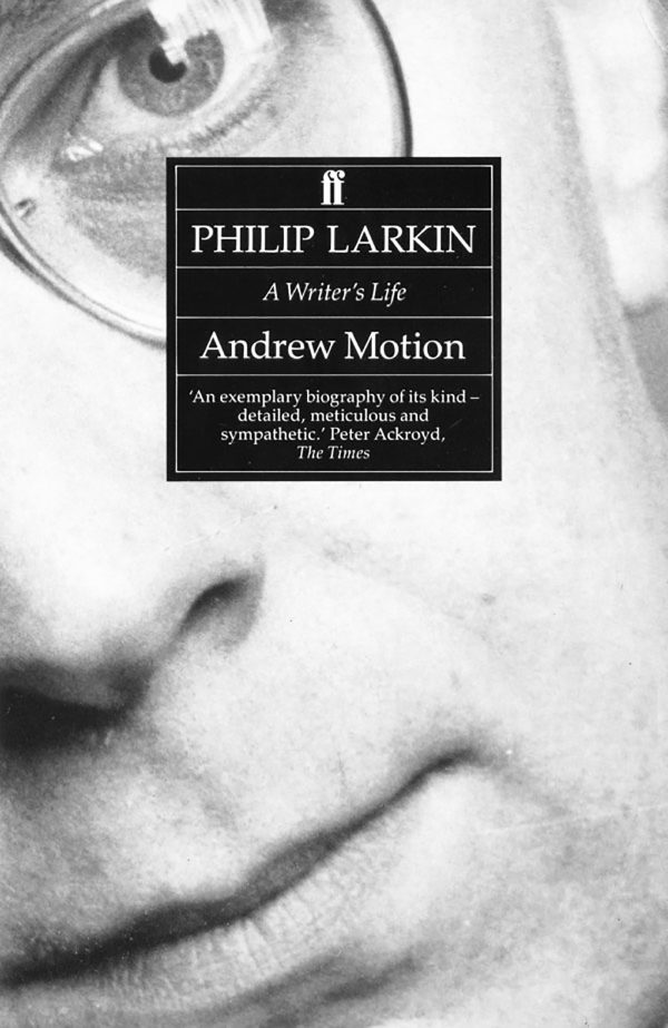 Philip larkin: a writer's life