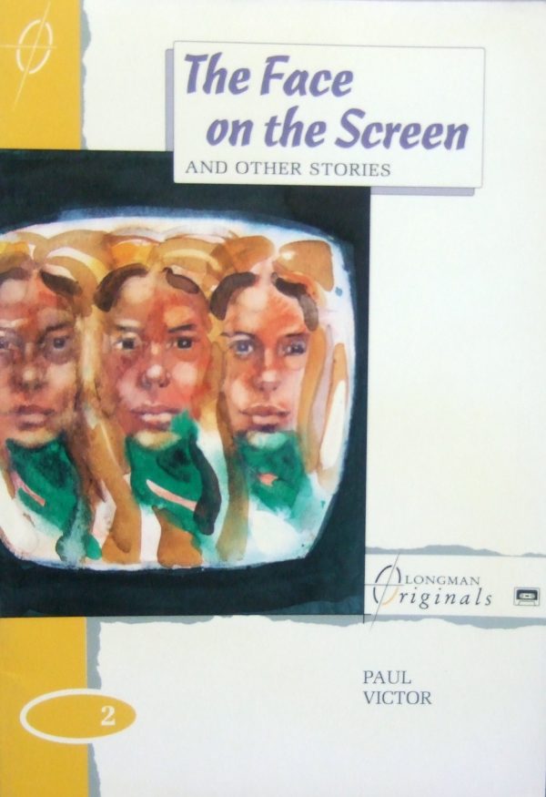 "the face on the screen" and other stories: level 2 (basic vocabulary 500 words) (longman structural readers)