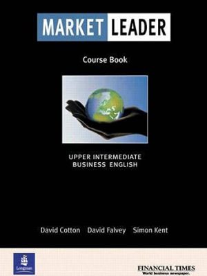 9780582434646_market-leader-upper-intermediate-business-english-course-book_front-1.jpg Market leader: upper intermediate business english (course book)