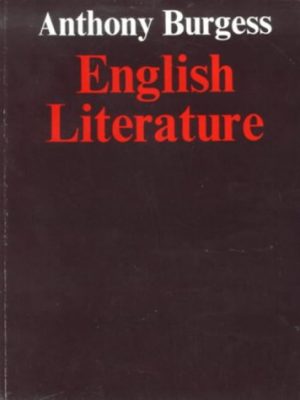 9780582552241_english-literature-a-survey-for-students_front-3.jpg English literature: a survey for students