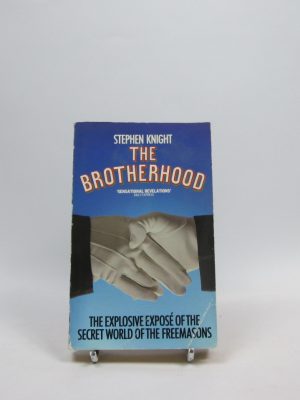The brotherhood: the explosive expose of the secret world of the freemasons
