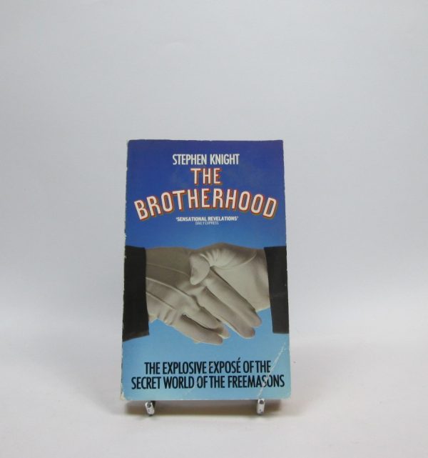 The brotherhood: the explosive expose of the secret world of the freemasons