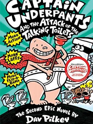 Captain underpants and the attack of the talking toilets