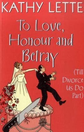 9780593060353_to-love-honour-and-betray-till-divorce-us-do-part_front-1.jpg To love, honour and betray (till divorce us do part)