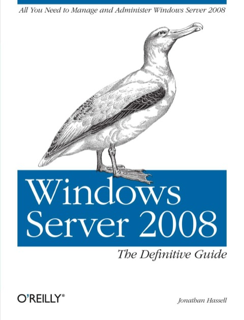 9780596514112_windows-server-2008-the-definitive-guide-all-you-need-to-manage-and-administer-windows-server-2008_front-3.jpg Windows server 2008: the definitive guide: all you need to manage and administer windows server 2008