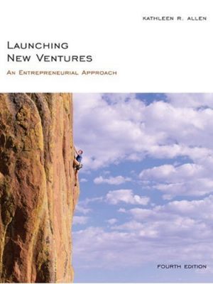 Launching new ventures: an entrepreneurial approach