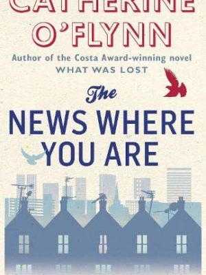 9780670918553_the-news-where-you-are_front-1.jpg The news where you are