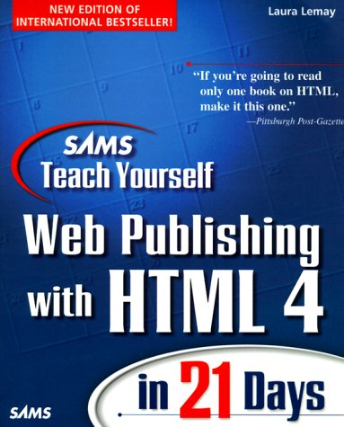 Sam's teach yourself web publishing with html 4 in 21 days