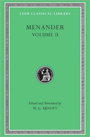 Menander: heros, theophoroumene, karchedonios, kitharistes, kolax, koneiazomenai, leukadia, misoumenos, perikeiromene, perinthia (loeb classical library no. 459)