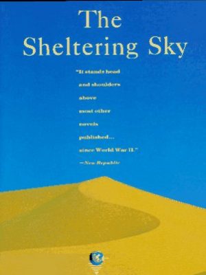 9780679729792_the-sheltering-sky_front-1.jpg The sheltering sky