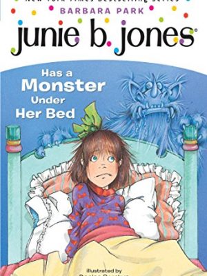 Junie b. jones has a monster under her bed (junie b. jones, no. 8)