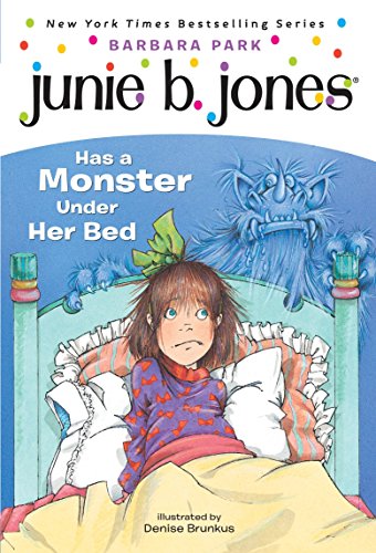 Junie b. jones has a monster under her bed (junie b. jones, no. 8)