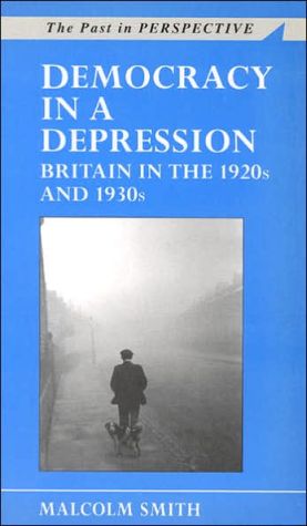 9780708314487_democracy-in-a-depression-britain-in-the-1920s-and-1930s-past-in-perspective_front-1.jpg Democracy in a depression: britain in the 1920's and 1930's (past in perspective)