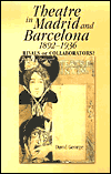 Theatre in madrid and barcelona, 1892-1936: rivals or collaborators?