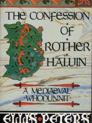 9780708842287_the-confession-of-brother-haluin-the-fifteenth-chronicle-of-brother-cadfael_front-1.jpg The confession of brother haluin: the fifteenth chronicle of brother cadfael